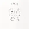 TKE3 - In Christ (feat. Akavelli & Tomi Abdon) - Single